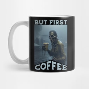 But First Coffee Zombie Mug